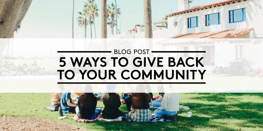 5 Ways to Give Back to Your Community – SKYE