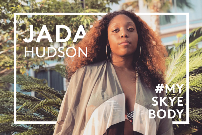 #MySkyeBody Conversations - Jada Hudson